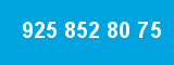 925 852 80 75